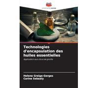Technologies d'encapsulation des huiles essentielles: Application aux clous de girofle