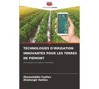 TECHNOLOGIES D'IRRIGATION INNOVANTES POUR LES TERRES DE PIÉMONT: Technologies d'irrigation innovantes