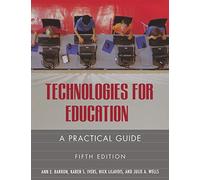 Technologies for Education: A Practical Guide: A Practical Guide, 5th Edition
