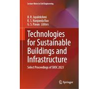Technologies for Sustainable Buildings and Infrastructure: Select Proceedings of SIIOC 2023: 528 (Lecture Notes in Civil Engineering, 528)