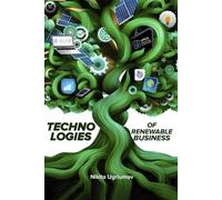 Technologies of Renewable Business