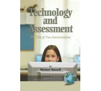 Technology and Assessment : The Tale of Two Interpretations