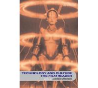 Technology and Culture, The Film Reader (In Focus: Routledge Film Readers)