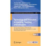 Technology and Innovation in Learning, Teaching and Education: 4th International Conference, TECH-EDU 2024, Abu Dhabi, United Arab Emirates, November ... in Computer and Information Science, 2480)