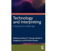 Technology and Interpreting: Navigating the Digital Age