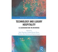 Technology and Luxury Hospitality : AI, Blockchain and the Metaverse