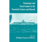 Technology and Naval Combat in the Twentieth Century and Beyond – Naval Policy and History