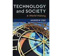 Technology and Society: A World History
