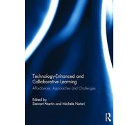 Technology-Enhanced and Collaborative Learning: Affordances, approaches and challenges