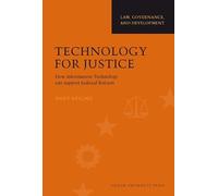 Technology for Justice: How Information Technology can support Judicial Reform: 2 (Law, Governance, and Development)