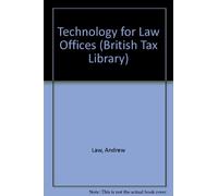 Technology for Law Offices (British Tax Library)