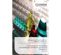 Technology for Producing Acetaldehyde and Acetic Acid from Acetylene: Monograph