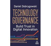 Technology Governance: Build Trust in Digital Innovation