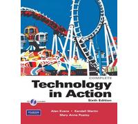 Technology In Action, Complete (6th Edition) 6th edition by Evans, Alan R., Poatsy, Mary Anne, Martin, Kendall (2009) Paperback