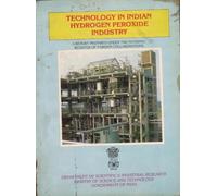 Technology In India Hydrogen Peroxide Industry : A Report Prepared Under The National Register Of Foreign Collaborations