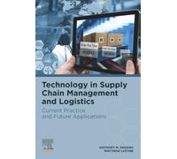 Technology in Supply Chain Management and Logistics: Current Practiceand Future Applications