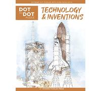 Technology & Inventions - Dot to Dot Puzzle (Extreme Dot Puzzles with over 15000 dots): Extreme Dot to Dot Books for Adults - Challenges to complete and color: 7 (Modern Puzzles Dot to Dot Books)