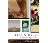Technology: Its Nature and Significance