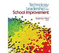 Technology Leadership for School Improvement