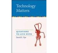 Technology Matters - Questions to Live With