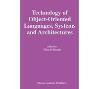 Technology of Object-Oriented Languages, Systems and Architectures: 732 (The Springer International Series in Engineering and Computer Science, 732)