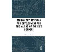Technology Research and Development and the Making of the EU’s Borders
