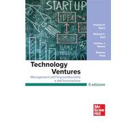 Technology ventures. Management dell'imprenditorialità e dell'innovazione (Economia e discipline aziendali)