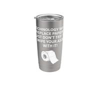 Technology Will Replace Paper! Just Try to Wipe Humor Stainless Steel Insulated Tumbler