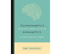 Technomimetics versus Biomimetics: An Application towards Artificial Intelligence