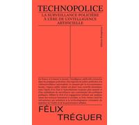 Technopolice: La surveillance policière à l´ère de l´intelligence artificielle