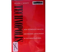 Technopolis - High-Technology Industry & Regional Development in Southern California