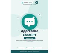 TechQuest Junior - Apprendre ChatGPT en 7 jours: Pose de bonnes questions, vérifie les réponses et crée ton premier projet avec l'IA - pour les 8-15 ans
