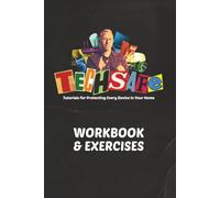 TechSafe Workbook: Tutorials for Protecting Every Device in Your Home.
