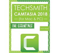 TechSmith Camtasia 2018: The Essentials