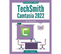 TechSmith Camtasia 2022: The Essentials