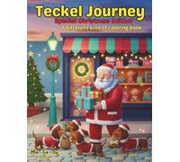 Teckel Journey - Special Christmas Edition: A different kind of coloring book