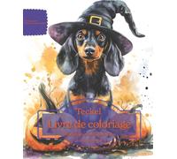 Teckel: Livre de coloriage pour les amoureux des chiens - Édition d’automne (Nos chiens adorés)