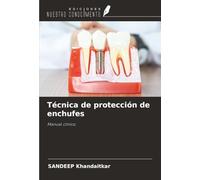 Técnica de protección de enchufes: Manual clínico
