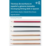 Tecnicas de escritura en espanol y generos textuales / Developing Writing Skills in Spanish