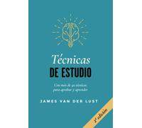 TÉCNICAS DE ESTUDIO: Más de 40 técnicas y métodos para APROBAR todos tus exámenes
