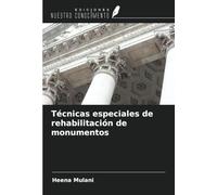 Técnicas especiales de rehabilitación de monumentos