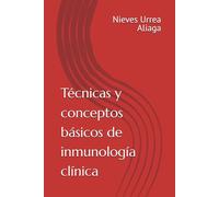 Técnicas y conceptos básicos de inmunología clínica