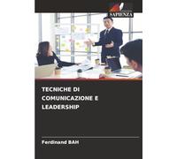 TECNICHE DI COMUNICAZIONE E LEADERSHIP