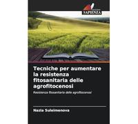 Tecniche per aumentare la resistenza fitosanitaria delle agrofitocenosi