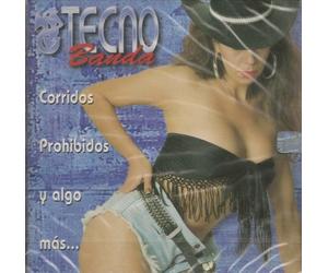 Tecnobanda - Corridos Prohibidos Y Algo Mas