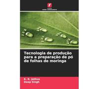 Tecnologia de produção para a preparação de pó de folhas de moringa