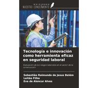 Tecnología e innovación como herramienta eficaz en seguridad laboral: Evaluación de los riesgos laborales en el sector de la construcción