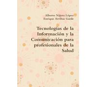 Tecnologías de la Información y la Comunicación para profesionales de la Salud