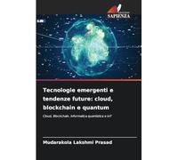 Tecnologie emergenti e tendenze future: cloud, blockchain e quantum