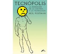 Tecnópolis : la rendición de la cultura a la tecnología
